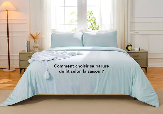 Comment choisir sa parure de lit selon la saison ?