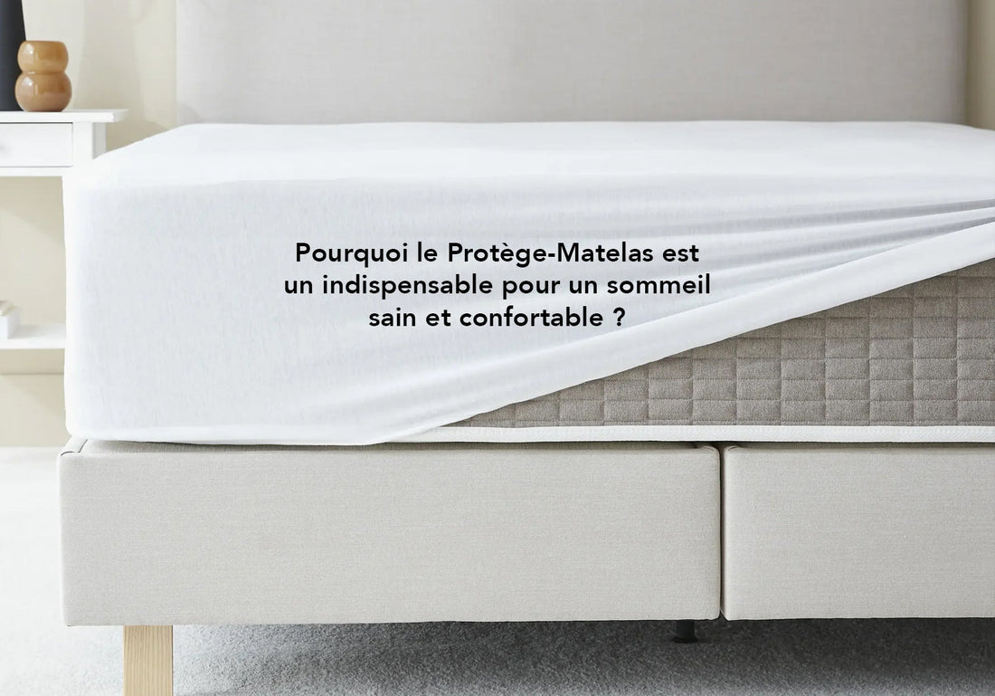 Pourquoi le Protège-Matelas est un indispensable pour un sommeil sain et confortable ?